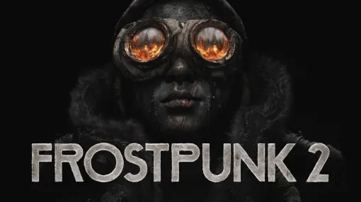［プレイレポ］「Frostpunk 2」はどう変わったのか？ 11 bit studiosのプレスイベントで初公開されたキャンペーンモードで大きな違いを発見