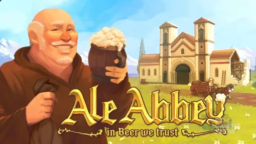 修道院で聖なるビールを大量生産！　PC向けシム「Ale Abbey」2025年下半期にリリース