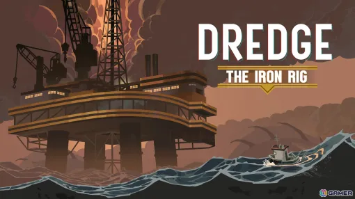 フィッシングアドベンチャー「DREDGE」の第2弾拡張コンテンツ「The Iron Rig」が8月15日に配信！