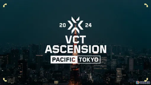 「VALORANT」国際大会「VCT Ascension Pacific Tokyo 2024」の大会フォーマットが公開！