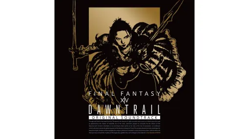 『FF14 黄金のレガシー』サウンドトラックが10月30日発売決定。『DAWNTRAIL』をはじめ、66曲を収録。購入特典としてインゲームアイテム“マメット・ゼロ”が付属