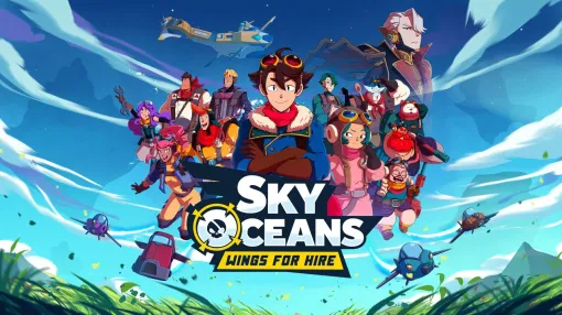 スリル満点のターン制RPG『Sky Oceans： Wings For Hire』が10/10に発売。大空を舞台にすたドッグファイトを繰り広げよう