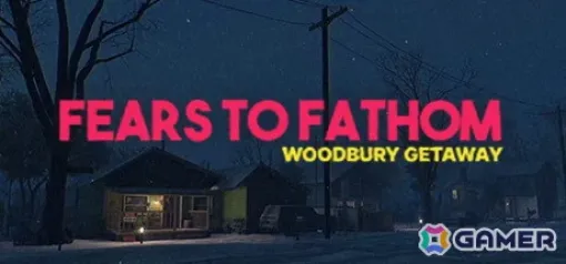 サイコホラー「Fears to Fathom - Woodbury Getaway」で日本語翻訳のアップデートが実施！