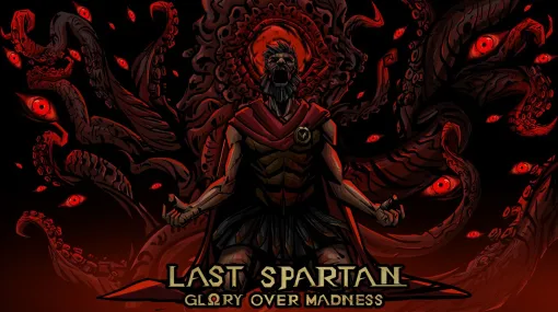 クトゥルフ的な古代ギリシャを描くローグライクデッキビルダー「Last Spartan: Glory Over Madness」を紹介。神々の加護を受け，何度も狂気の淵に足を踏み入れろ［TGS2024］