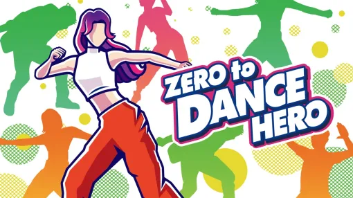 イマジニア、Switchソフト『Zero to Dance Hero』の欧米および豪州地域での発売が2024年11月に決定　販売はAksys Games Localizationが担当