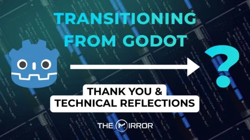 Godot Engineベース路線を取りやめたオープンソースのゲーム開発プラットフォーム「The Mirror」、新たなアルファ版の提供をアナウンス