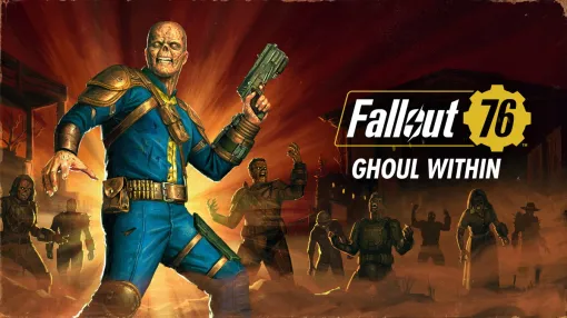Bethesda、『Fallout 76』のアップデート「Ghoul Within」を配信開始…シリーズ初となるグールに変身して新しい体験が楽しめる