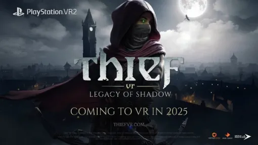 盗賊FPS、VRで復活！PSVR2/SteamVR/Meta Quest向け『Thief VR: Legacy of Shadow』発表―2025年内発売予定【State of Play】