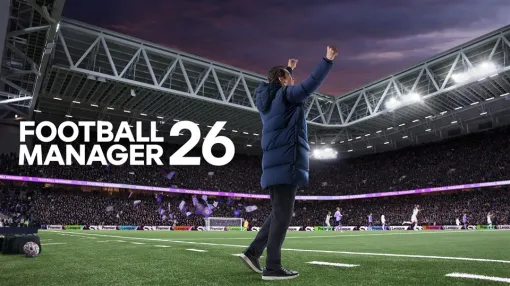 セガ、サッカークラブ経営シミュレーション『Football Manager 26』を発売開始 発売を記念したローンチトレーラーを公開 セガ、サッカークラブ経営シミュレーション『Football Manager 26』を発売開始 発売を記念したローンチトレーラーを公開