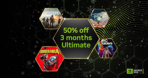 NVIDIA、『GeForce NOW』でブラックフライデーセール　Ultimateへ新規加入で3ヶ月は50%OFFに　今週は新規7タイトルを追加