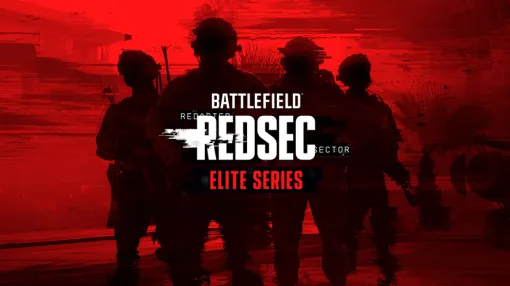 Battlefield Studios、「Battlefield REDSEC Elite Series」を本日18時より開始…世界屈指のFPSトップタレントら600名が参戦
