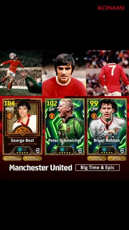 KONAMI、『eFootball』の「Big Time & Epic: Manchester United」にジョージ ベストやピーター シュマイケルなどが登場 KONAMI、『eFootball』の「Big Time & Epic: Manchester United」にジョージ ベストやピーター シュマイケルなどが登場