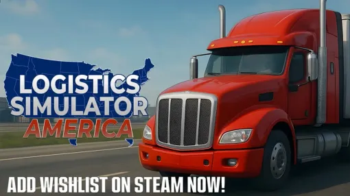 個人開発者のMHK、リアルな物流・トラックSLG『Logistics Simulator: America』を開発中